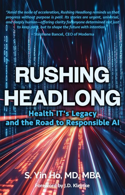 Rushing Headlong by Dr. S. Yin Ho, MD, MBA